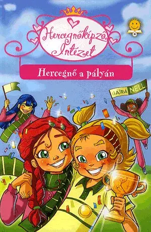 Hercegnő a pályán - Hercegnőképző Intézet 3. Nézd meg most