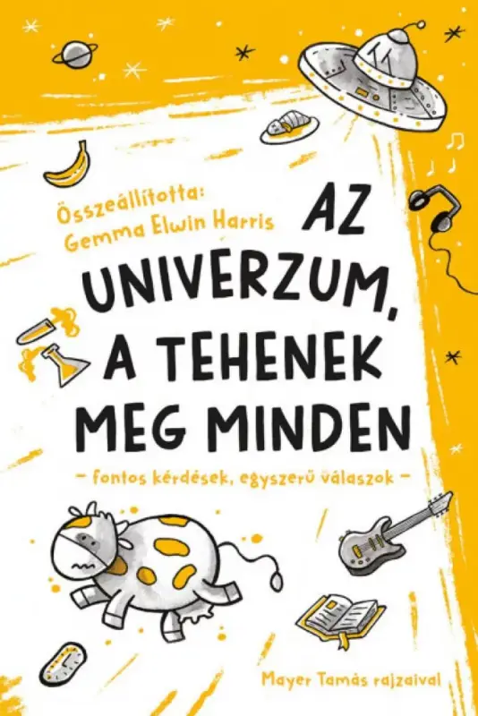 Gyors szállítás Az univerzum, a tehenek meg minden - fontos kérdések, egyszerű válaszok