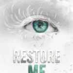 Restore Me byMafi, Tahereh; Outlet