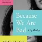 Because We Are Bad byBailey, Lily; Szuper akció