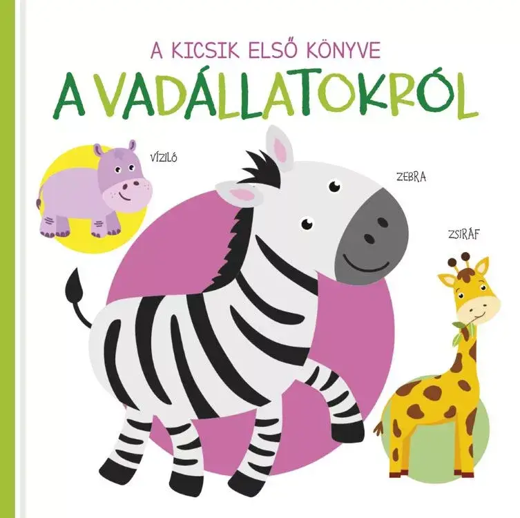 A kicsik első könyve - A vadállatokról Expressz szállítás