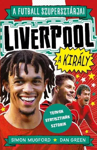 A futball szupersztárjai: Liverpool, a király Expressz kézbesítés