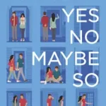 Yes No Maybe So byAlbertalli, Becky; Saeed, Aisha; Legkelendőbb