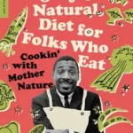 Dick Gregory's Natural Diet for Folks Who Eat byGregory, Dick; Vedd meg most