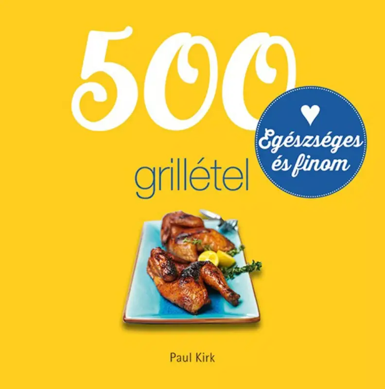 500 grillétel Különleges ajánlat