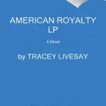American Royalty byLivesay, Tracey; Azonnali szállítás