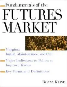 Rendeld meg most Fundamentals of the Futures Market byKline, Donna;