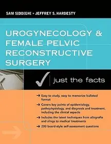 Kedvezmény Urogynecology and Female Pelvic Reconstructive Surgery: Just the Facts bySiddighi, Sam; Hardesty, Jeff;