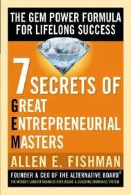 Expressz kézbesítés Seven Secrets of Great Entrepreneurial Masters: The GEM Power Formula For Lifelong Success byFishman, Allen;
