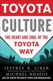 Toyota Culture: The Heart and Soul of the Toyota Way byLiker, Jeffrey; Hoseus, Michael; Azonnali szállítás