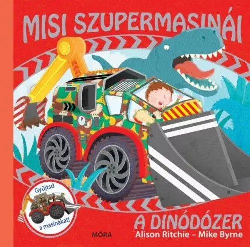 Bestseller A dinódózer - Misi szupermasinái