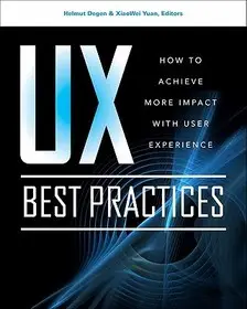 UX Best Practices: How to Achieve More Impact with User Experience byDegen, Helmut; Yuan, XiaoWei; Bestseller