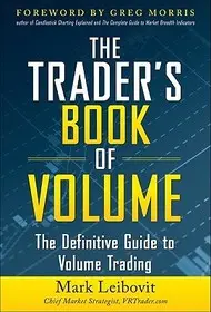 Biztonságos fizetés The Trader's Book of Volume: The Definitive Guide to Volume Trading byLeibovit, Mark;
