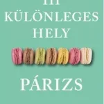 111 különleges hely - Párizs Olcsóbb