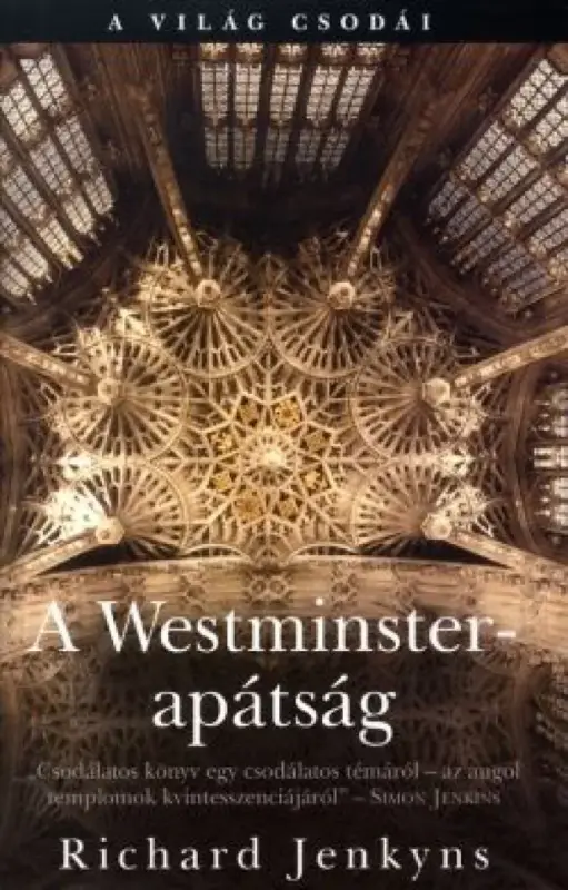 A Westminster-Apátság - A világ csodái Utolsó esély
