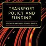 Árcsökkenés Transport Policy and Funding byNakagawa, Dai; Matsunaka, Ryoji;