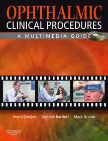 Ophthalmic Clinical Procedures byEperjesi, Frank; Bartlett, Hannah E.; Dunne, Mark C. M.; Különleges ajánlat