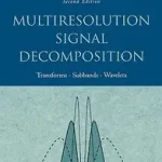 Multiresolution Signal Decomposition byAkansu, Ali N.; Haddad, Richard A.; Akciós ár