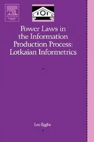Power Laws in the Information Production Process byEgghe, Leo; Kihagyhatatlan ajánlat