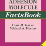 The Adhesion Molecule FactsBook byIsacke, Clare; Horton, Michael A.; Szezonális akció