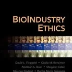 Azonnal elérhető BioIndustry Ethics byFinegold, David L.; Bensimon, Cecile M; Daar, Abdallah S.;