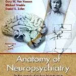 Akciós ár Anatomy of Neuropsychiatry byHeimer, Lennart; Van Hoesen, Gary W.; Trimble, Michael;