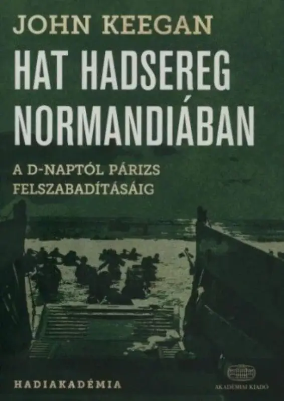 Nézd meg most Hat hadsereg Normandiában