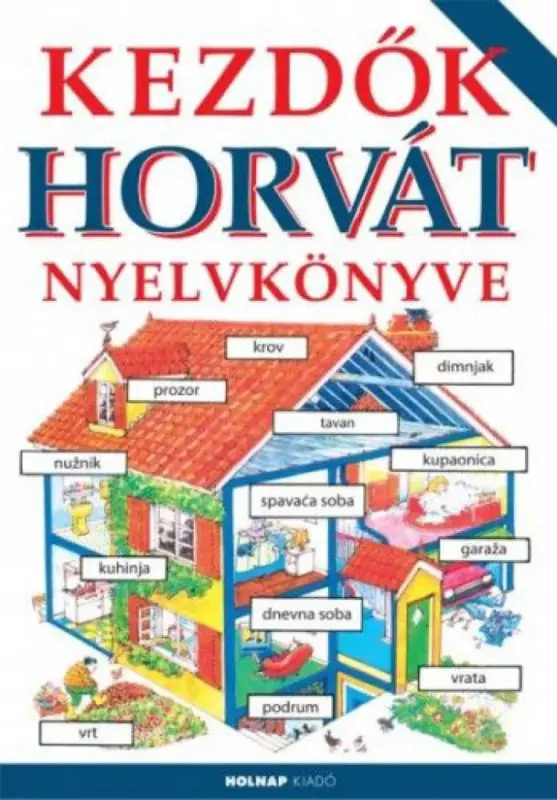 Kezdők horvát nyelvkönyve Végkiárusítás