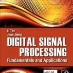 Vedd meg online Digital Signal Processing byTan, Lizhe; Jiang, Jean;