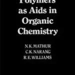 Polymers as Aids in Organic Chemistry byMather, N.K; Szuper ajánlat