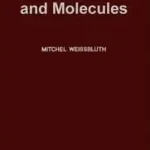 Outlet Atoms and Molecules byWeissbluth, Mitchel;