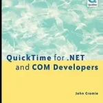Kedvezményes ár QuickTime for .NET and COM Developers byCromie, John;