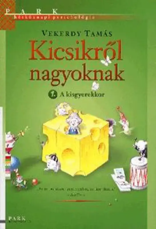 Kiárusítás Kicsikről nagyoknak 1. - A kisgyerekkor