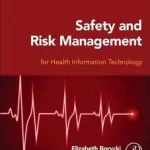 Biztonságos vásárlás Safety and Risk Management for Health Information Technology byKushniruk, Andre; Borycki, Elizabeth;