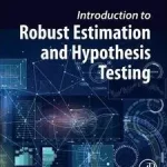 Akció Introduction to Robust Estimation and Hypothesis Testing byWilcox, Rand R.;