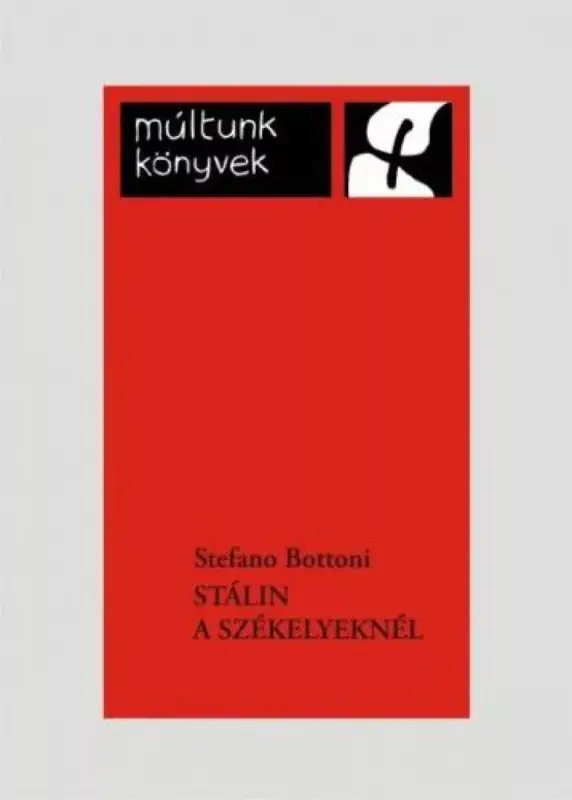Sztálin a székelyeknél Végkiárusítás