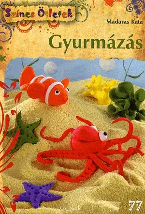 Legkelendőbb Gyurmázás