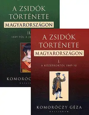 Csak ma A zsidók története Magyarországon I-II.