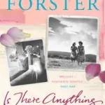 Is There Anything You Want? byForster, Margaret; Azonnali szállítás