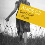 Expressz kézbesítés Don't Call It Night byOz, Amos;