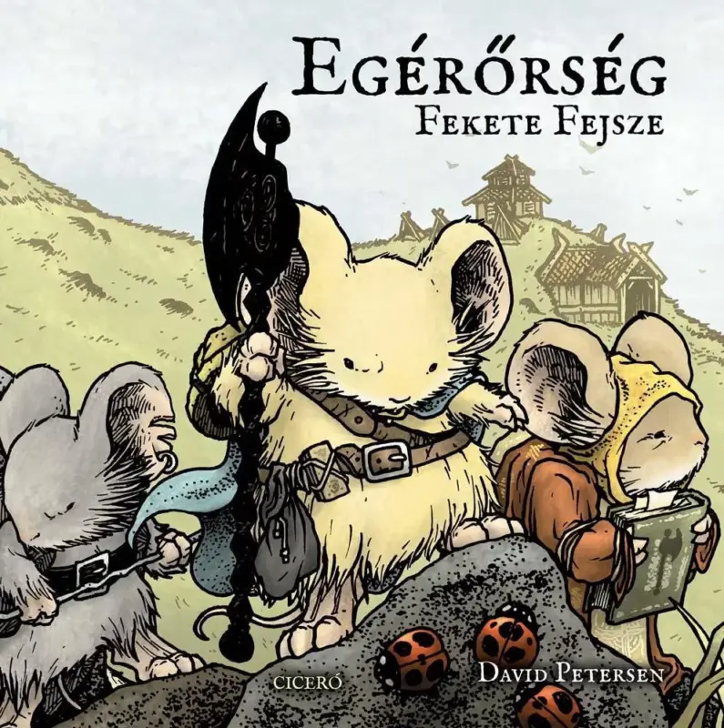 Egérőrség - A Fekete Fejsze Ne maradj le