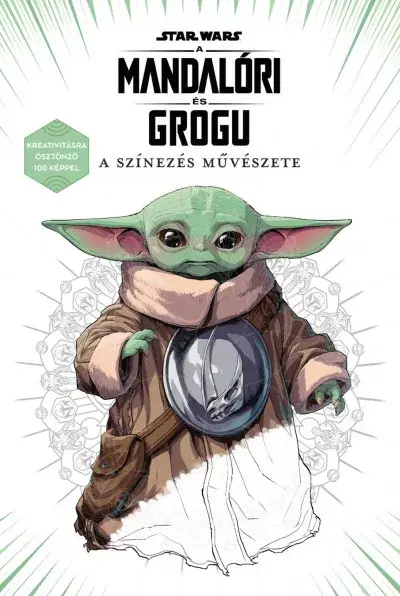 Expressz kézbesítés Star Wars: A mandalóri és Grogu - A színezés művészete - Kreativitásra ösztönző 100 képpel
